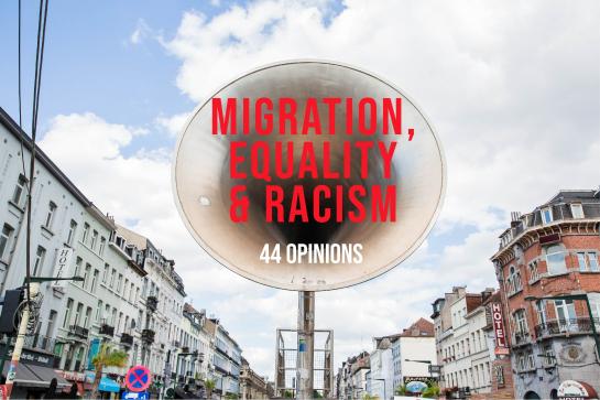Migration equality and racism - 44 opinions
